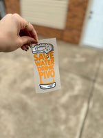 Save Water Drink Pivo Transfer