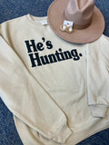 PREORDER He’s Hunting Puff Sweatshirt